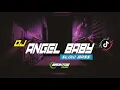 Download Lagu DJ ANGEL BABY X WIFLEX JEDAG JEDUG HOREG