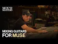 Mixing Muse Guitars - Chris Lord-Alge