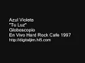 Azul Violeta - Tu Luz (Hard Rock Cafe Live! 1997)