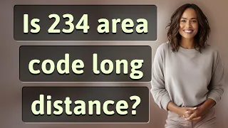 Is 234 area code long distance