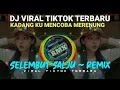 Download Lagu DJ SLOW BASS SELEMBUT SALJU || DJ KADANG KU JUGA MENCOBA MERENUNG TENTANG DIRIMU FYP TIKTOK VIRAL