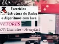 Data Structures and Algorithms with Java Vectors and Arrays Exercise 07 Contacts - ArrayList