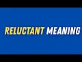 Reluctant Meaning | Learn Advanced English