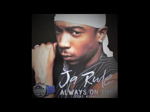 Download MP3 Ja Rule - Always On Time (Feat. Ashanti)