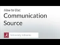 How to Use Communication Source 2026