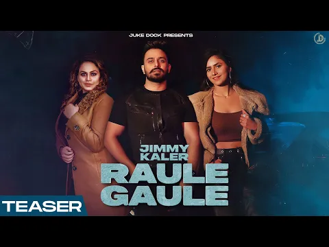 Download MP3 Raule Gaule : Jimmy Kaler Ft. Gurlez Akhtar (Teaser) Desi Crew | Juke Dock