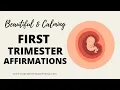 FIRST TRIMESTER AFFIRMATIONS (calming) FIRST TRIMESTER MEDITATION (for confidence & joy)