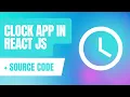 How to build a Live Clock React Js React Js Digital Clock App Digital Clock Project in React Js