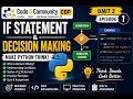 Python Basics Episode 8 If Statement Decision Making Code4Community CDP