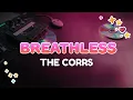 Download Lagu The Corrs - Breathless | Lyrics