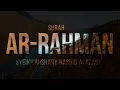 Lagu NEW Surah Ar-rahman merdu oleh Syeikh Mishary Rashid Alafasy | Text Indonesia