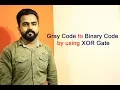Basic Gray Code to Binary Code by using XOR Gate