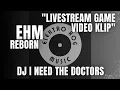 DJ I Need The Doctors | EHM Reborn | ELEKTRO HOG MUSIC #game #livestream #musicgame #videoshort