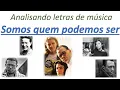 Download Lagu Analisando Letras - Somos quem podemos ser (Engenheiros do Hawaii - Humberto Gessinger)