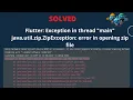 flutter Exception in thread main java util zip ZipException error in opening zip file