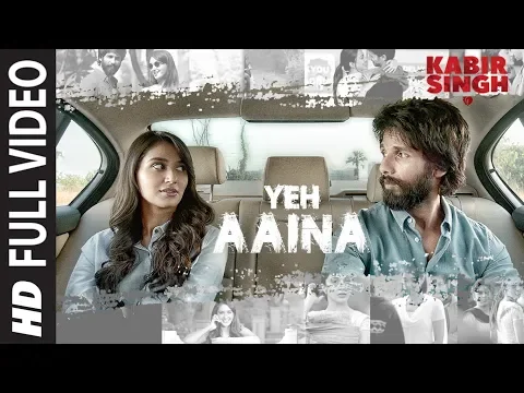 Download MP3 FULL SONG: Yeh Aaina | Kabir Singh | Shahid Kapoor, Kiara Advani Nikita D| Amaal Mallik Feat.Shreya