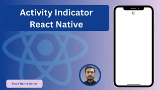 Activity Indicator in React Native How to use Activity Indicator in RN React Native Tutorial