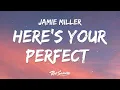 Download Lagu Jamie Miller - Here's Your Perfect (Lyrics)