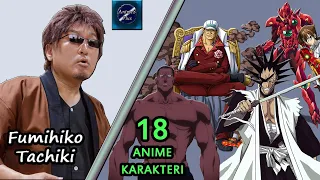 Fumihiko Tachiki Akainu Kenpachi Hasegawa Ddraig Sloth Anime Seslendirme Sanatçıları 