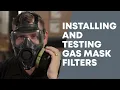 Installing and Testing Gas Mask Filters