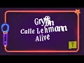 Gryffin Calle-Lehmann Alive 🎵