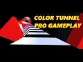 COLOR TUNNEL - PRO GAMEPLAY OVER 5000