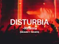 Download Lagu Disturbia - Rihanna (Slowed \u0026 Reverb)