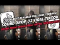 Lagu DJ SOUND DROP ENAKEUN JEDAG JEDUG VIRAL TIKTOK TERBARU 2025