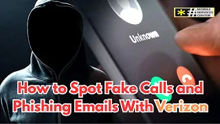 Avoid Verizon Scams - How to Spot Fake Calls and Phishing Emails