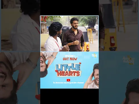 Little hearts now streaming on Awesome machi 💓 #awesomemachi #tamil #love #littlehearts #webseries