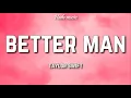 Taylor Swift - Better Man (Taylor's Version) (Lyrics)