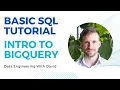 Basic SQL Tutorial Intro to BigQuery