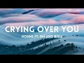 HONNE - CRYING OVER YOU FT. RM & BEKA LYRICS