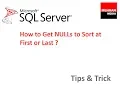How to Get NULLs to Sort at First or Last