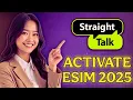 How To Activate Straight Talk E-SIM In 2025