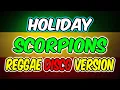 Download Lagu HOLIDAY - BEST OF SCORPIONS SONG - REGGAE DISCO MIX VERSION - DJMAR DISCO TRAXX MP3