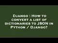 Django How to convert a list of dictionaries to JSON in Python Django