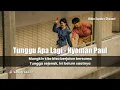 Download Lagu TUNGGU APA LAGI - NYOMAN PAUL | Lirik Lagu Kau Datang Tak Kuduga | Lirik By Didin Saputra