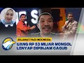Download Lagu DUH, Rp 53 Miliar Mongol Lenyap Dipinjam Cagub Korup - [ Selamat Pagi Indonesia ]
