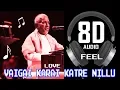 Download Lagu Vaigai Karai Kaatre Nillu 8d song Music T Rajendar Vaigaikarai Katre Nillu வைகை கரை காற்றே நில்லு