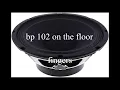eminence CA10 vs BP102 test