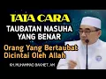 Download Lagu Tata Cara Taubatan Nasuha Yang Benar || KH Muhammad Bakhiet