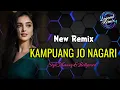Lagu KAMPUANG JO NAGARI 💥 NEW REMIX 💥 STYLE MINANG \u0026 BOLLYWOOD 💥 TOP PESTA 2026 💥