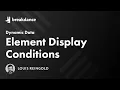 Conditional Element Display - Show Or Hide Elements Dynamically