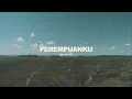 Download Lagu Glenn Fredly Ft. Yacko - Perempuanku (Official Lyric Video)