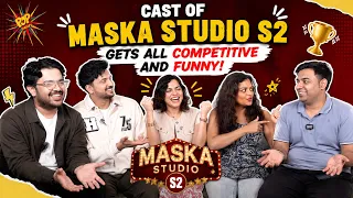 CAST of Maska Studio S2 Funny, Candid, Competitive | Ratan Pratap