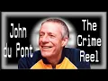 MULTI MILLIONAIRE JOHN DU PONT - THE FOXCATCHER MURDER