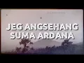JEG ANGSEHANG - SUMA ARDANA || COVER DAN LIRIK || (Cover dan Lirik)