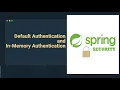 Default Authentication and In-Memory Authentication Spring Security 6 - Spring Boot 3 Part 2