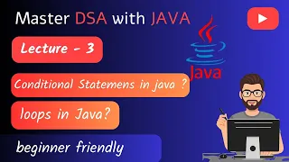 Java Lecture 3 Conditional Statements Loops Explained for Beginners